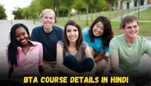 BTA Course Details in Hindi