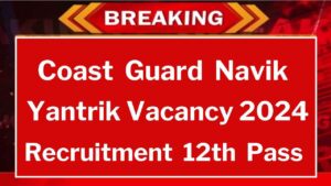 Coast Guard Navik Yantrik Vacancy